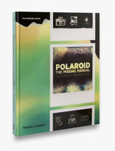 Load image into Gallery viewer, Polaroid: The Missing Manual by Rhiannon Adam (Hardcover)