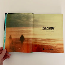 Load image into Gallery viewer, Polaroid: The Missing Manual by Rhiannon Adam (Hardcover)