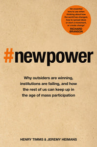 New Power by Jeremy Heimans & Henry Timms