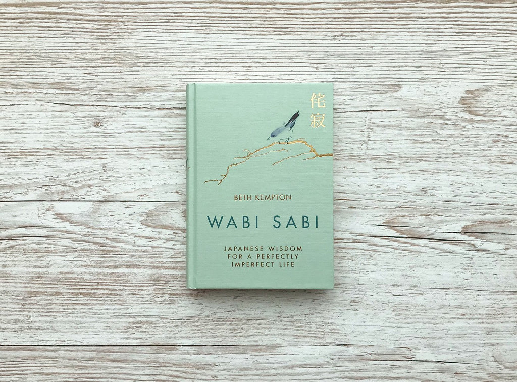 Wabi Sabi: Japanese Wisdom for a Perfectly Imperfect Life by Beth Kempton (Hardcover)