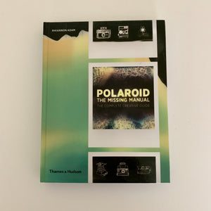 Polaroid: The Missing Manual by Rhiannon Adam (Hardcover)